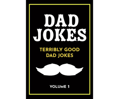 Dad Jokes: Terribly Good Vol.1