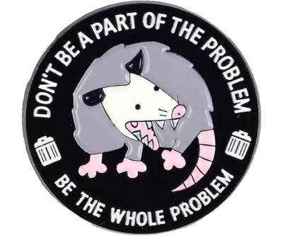 Whole Problem Opossum Pin